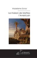 La maison de Matteo l'Américain