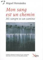 Mon Sang est un Chemin, Mi Sangre Es un Camino