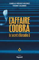 2, Le secret d'Arcadia vol 2. L'Affaire Coobra, 1998