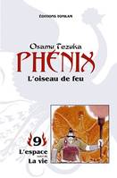 Phénix., 9, Phénix l'oiseau de feu -Tome 09-