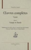 Oeuvres complètes / Théophile Gautier, 4, Oeuvres complètes, Voyages