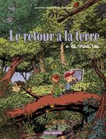 Le retour à la terre, 1, La vraie vie