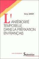 L'antériorité temporelle dans la préfixation en français
