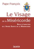 Le visage de la miséricorde, Bulle d'indiction de l'année sainte de la miséricorde