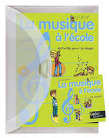 LA MUSIQUE A L'ECOLE PACK (LIVRE+CD), (pochette)
