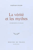 La vérité et les mythes, Entretiens et essais