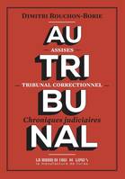 Au tribunal, Chroniques judiciaires