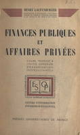 Finances publiques et affaires privées, Cours professé à l'École supérieure d'organisation professionnelle