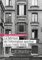 La fabrique de l'information sportive : L'Auto (1900-1944)