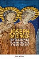 REVELATION ET TRANSMISSION DE LA PAROLE DE DIEU [Paperback] Benoît XVI, Joseph Ratzinger -