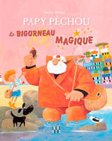 Papy Pêchou - Le bigorneau magique