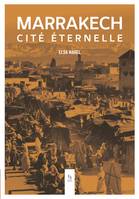 Marrakech, Cité éternelle