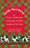 Guide gourmand des fermes auberges rurales. gouters a la ferme, les bonnes adresses région par région