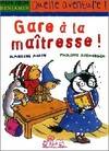 Gare à la maîtresse !