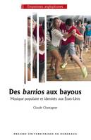 Des barrios aux bayous, Musique populaire et identités aux États-Unis