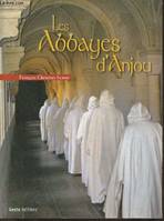 Abbayes d'Anjou - monastères de l'ancienne France, IVe siècle-XVIIIe siècle, monastères de l'ancienne France, IVe siècle-XVIIIe siècle