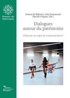 Dialogues autour du patrimoine, L’histoire, un enjeu de communication ?