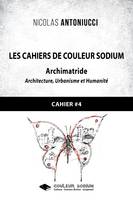 Les Cahiers de Couleur Sodium, Cahier 4 : Archimatride