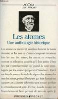 Les atomes une anthologie historique - Collection agora les classiques n°84., une anthologie historique