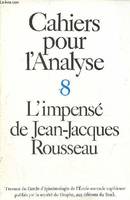Cahiers pour l'analyse, tome 8, L'Impensé de Jean-Jacques Rousseau