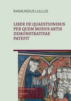 Liber de quaestionibus per quem modus Artis demonstrativae patefit