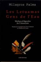 Les Letuamas, gens de l'eau, Mythes et légendes d'Amazonie