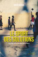 Le sport des solutions, Voyage en terre des possibles