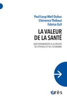 La valeur de la santé, Questionnements à la croisée de l’éthique et de l’économie