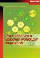 Développer avec Windows Workflow Foundation - Livre+compléments en ligne