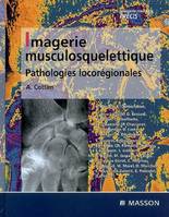 Imagerie musculosquelettique / pathologies locorégionales, pathologies locorégionales