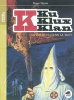 Ku Klux Klan, 1, Des ombres dans la nuit