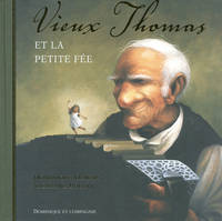 Vieux Thomas Et La Petite Fee