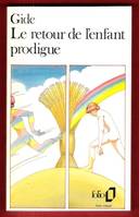 Le Retour de l'enfant prodigue / Le Traité du Narcisse / La Tentative amoureuse / El Hadj / Philoctète / Bethsabé