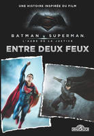 Batman v Superman, Batman vs Superman - Entre deux feux