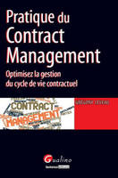 pratique du contract management, optimisez la gestion du cycle de vie contractuel