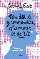 2, Les romans ateliers, Tome 02, Un été de gourmandise, d'amour et de vie