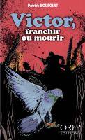 Victor, franchir ou mourir, L'épopée d'un pigeon voyageur pendant la Première Guerre mondiale