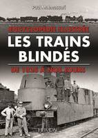 Les trains blindés de 1825 à nos jours, Encyclopédie illustrée