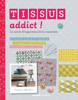 Tissus addict !, Le carnet d'inspiration de la couturière