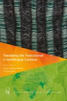 Translating the Postcolonial in Multilingual Contexts