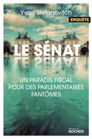 Le Sénat, Un paradis fiscal pour des parlementaires fantômes