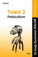 Toast 2, Poésiculture
