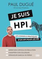 Je suis HPI, Les conseils pratiques d'un HPI pour les HPI (avec Connect The Dots)