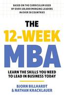 The 12 Week MBA, Learn The Skills You Need to Lead in Business Today