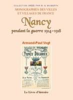 Nancy pendant la guerre 1914-1918, D'après les documents officiels