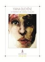 YVANA DUCHÊNE, LE PORTRAIT DE CAMILLE CLAUDEL