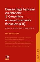 DEMARCHAGE BANCAIRE OU FINANCIER & CONSEILLERS EN INVESTISSEMENTS FINANCIERS