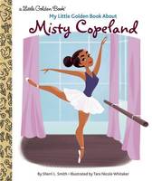My Little Golden Book About Misty Copeland /anglais