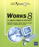 Works 8 - le logiciel intégré de Microsoft, le logiciel intégré de Microsoft