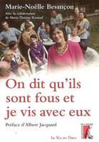 On dit qu'ils sont fous et je vis avec eux, une révolution : la psychiatrie citoyenne